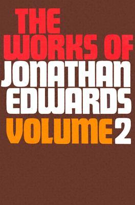 The Works of Jonathan Edwards Vol 2 HB - Jonathan Edwards